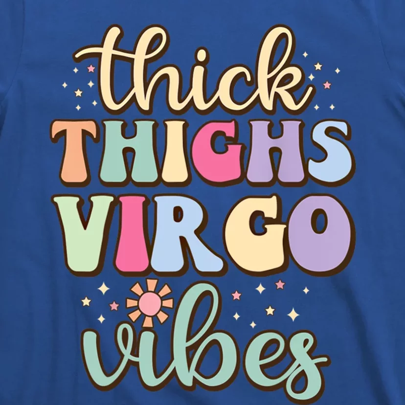 Thick Thighs Virgo Vibes August September Birthday Virgo Gift T-Shirt