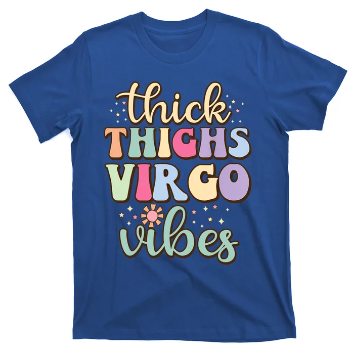 Thick Thighs Virgo Vibes August September Birthday Virgo Gift T-Shirt