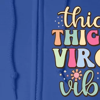 Thick Thighs Virgo Vibes August September Birthday Virgo Gift Full Zip Hoodie