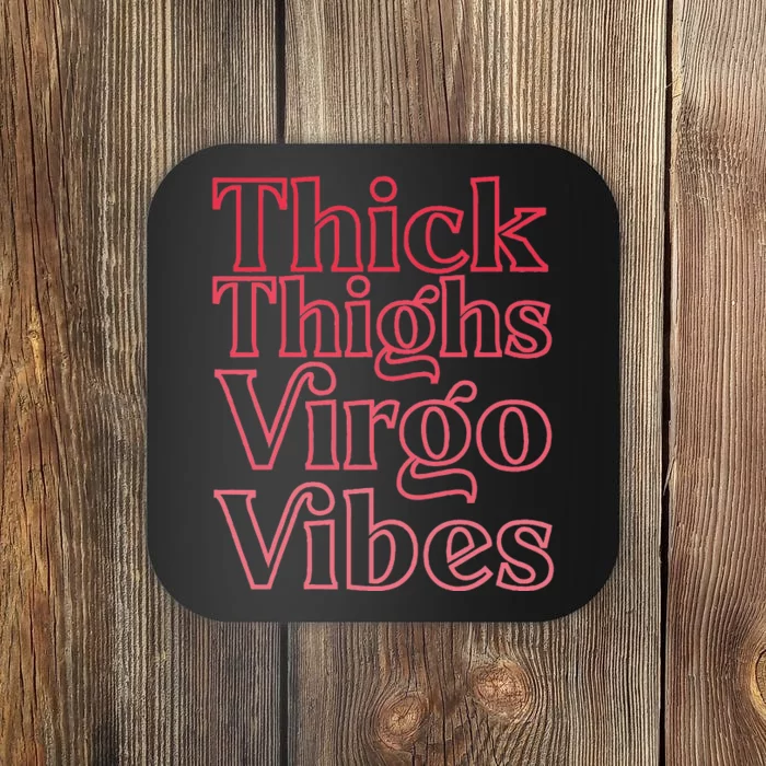 Thick Thighs Virgo Vibes Melanin Black Horoscope Coaster