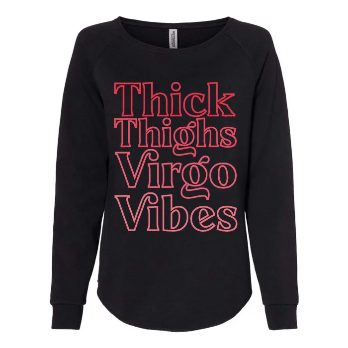 Thick Thighs Virgo Vibes Melanin Black Horoscope Womens California Wash Sweatshirt