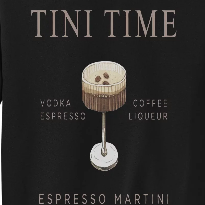 Tini Time Vodka Espresso Coffee Liqueur Espresso Martini Sweatshirt