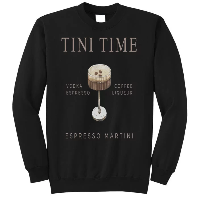 Tini Time Vodka Espresso Coffee Liqueur Espresso Martini Sweatshirt