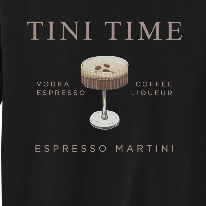 Tini Time Vodka Espresso Coffee Liqueur Espresso Martini Sweatshirt