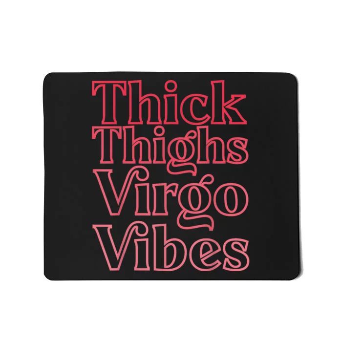 Thick Thighs Virgo Vibes Melanin Black Horoscope Mousepad