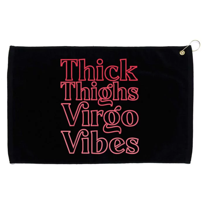 Thick Thighs Virgo Vibes Melanin Black Horoscope Grommeted Golf Towel