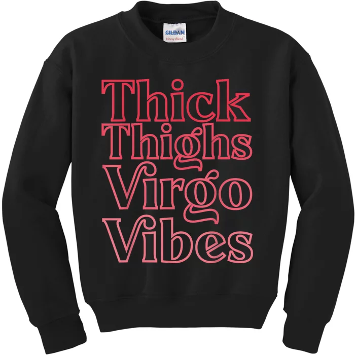 Thick Thighs Virgo Vibes Melanin Black Horoscope Kids Sweatshirt