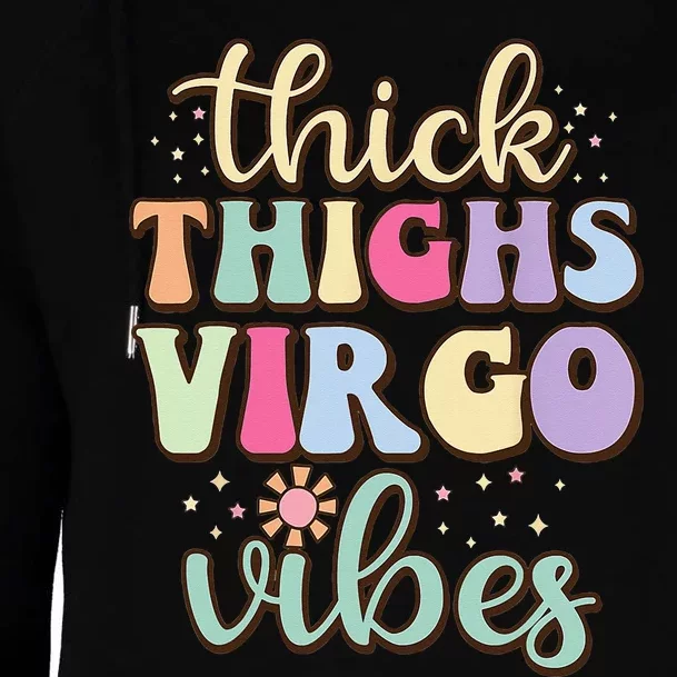 Thick Thighs Virgo Vibes August September birthday Virgo Womens Funnel Neck Pullover Hood