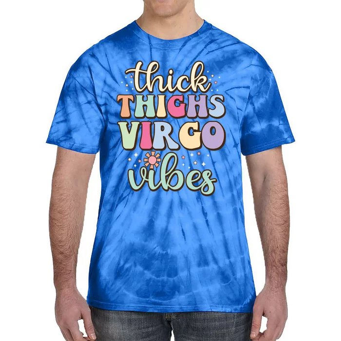 Thick Thighs Virgo Vibes August September Birthday Virgo Gift Tie-Dye T-Shirt