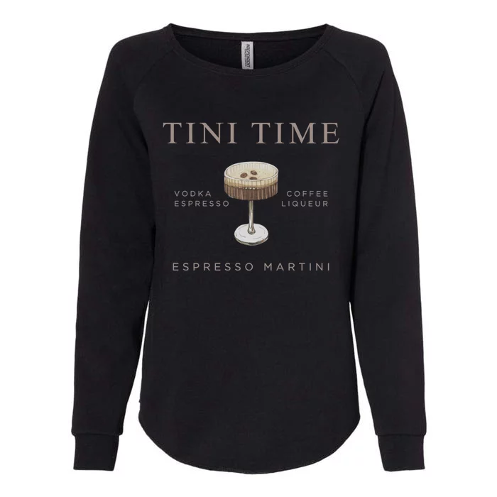 Tini Time Vodka Espresso Coffee Liqueur Espresso Martini Womens California Wash Sweatshirt