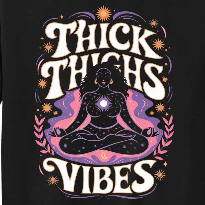 Thick Thighs Vibes Mediation Mystic Spirit Magic Energy Yoga Mystical Women Sweatshirt