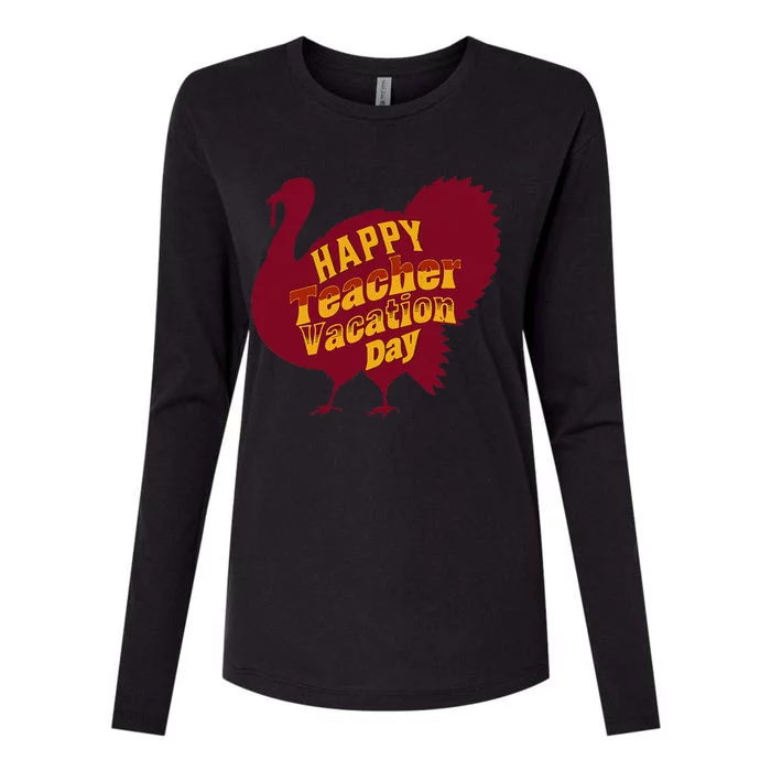 Thanksgiving Teacher Vacation Day Holiday Celebration Gift Womens Cotton Relaxed Long Sleeve T-Shirt