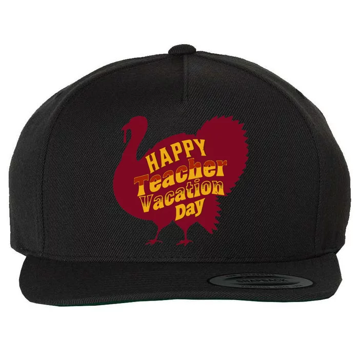 Thanksgiving Teacher Vacation Day Holiday Celebration Gift Wool Snapback Cap