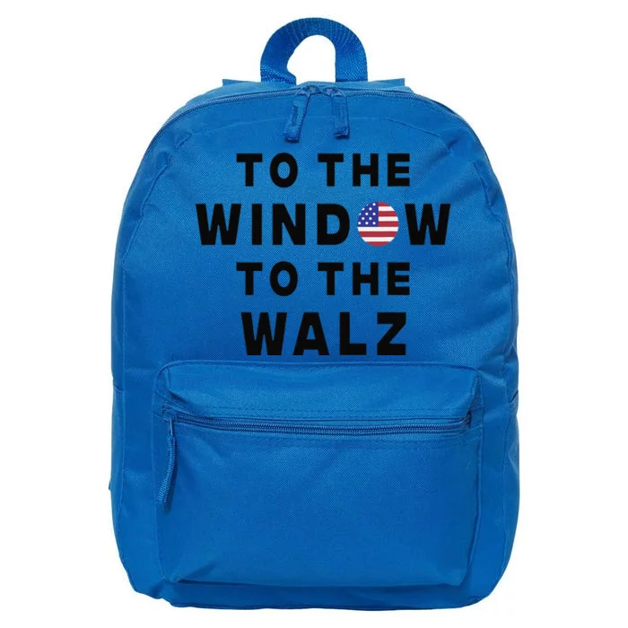 To The Window To The Walz Harris Walz President 2024 16 in Basic Backpack