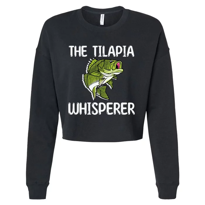 The Tilapia Whisperer Fish Outfit Love Freshwater Fishing Cropped Pullover Crew