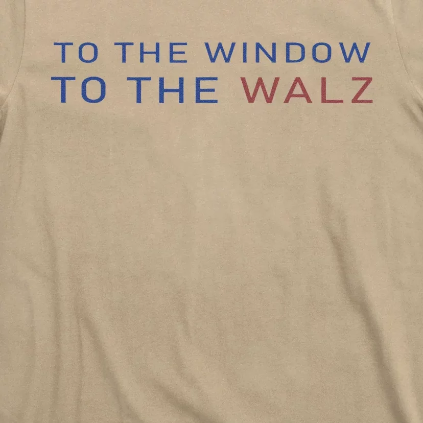 To The Window To The Walz Kamala Harris 2024 T-Shirt