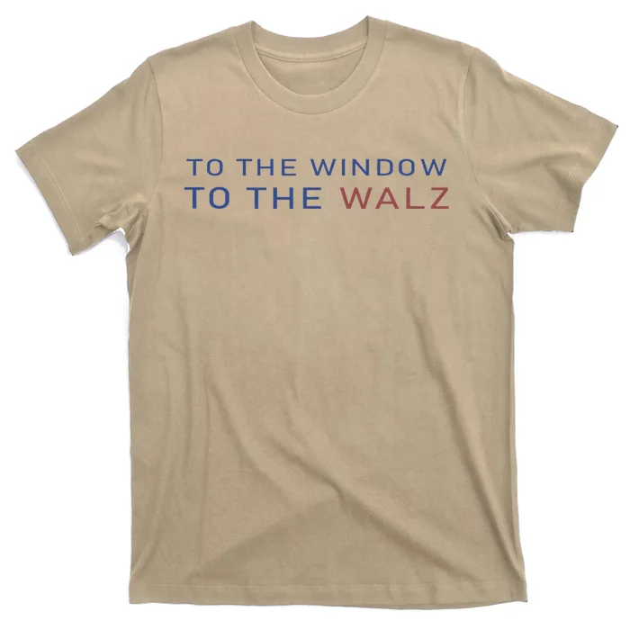 To The Window To The Walz Kamala Harris 2024 T-Shirt