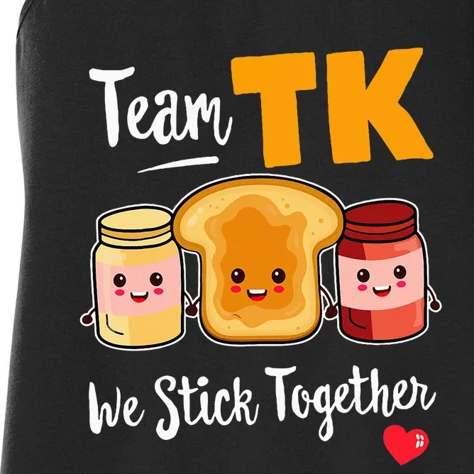 Team Tk We Stick Together Teacher Transitional Kindergarten Women's Racerback Tank