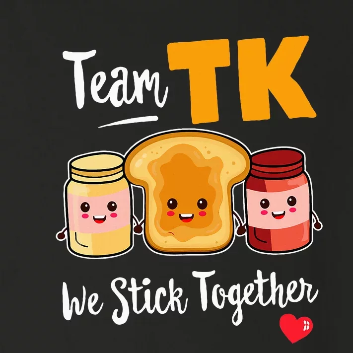 Team Tk We Stick Together Teacher Transitional Kindergarten Toddler Long Sleeve Shirt