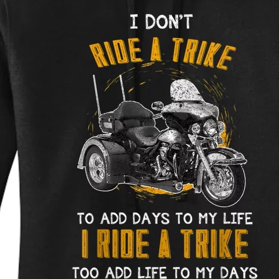 Triker Three Wheeler Motortrike I Ride A Trike Women's Pullover Hoodie