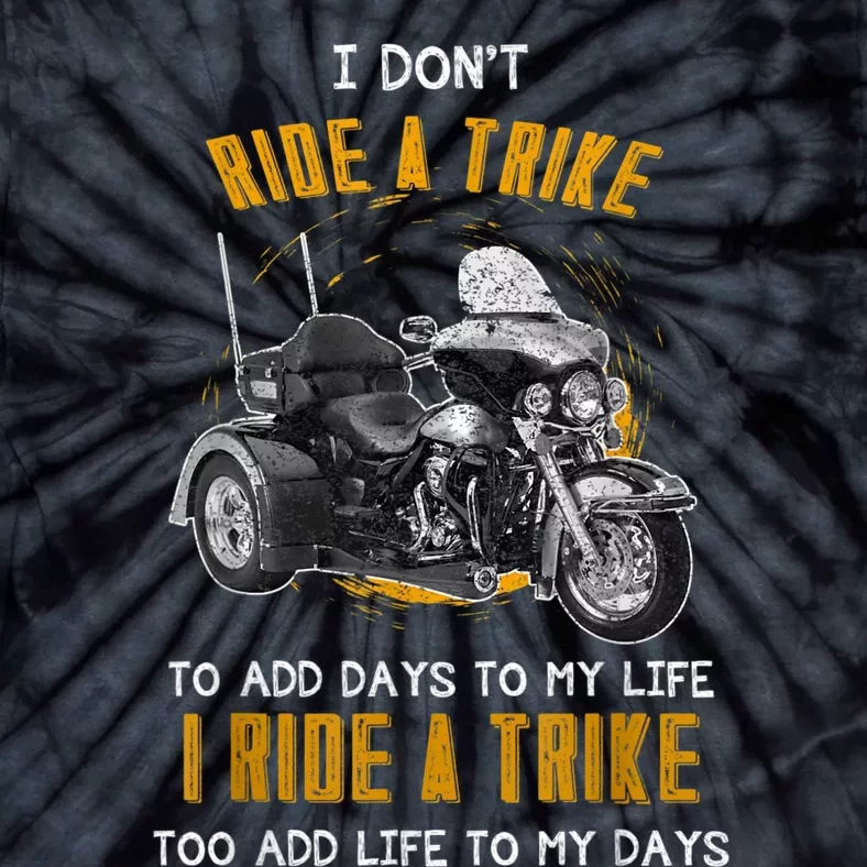 Triker Three Wheeler Motortrike I Ride A Trike Tie-Dye T-Shirt