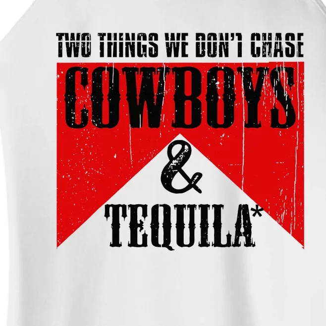 Two Things We DonT Chase Cowboys And Tequila Rodeo Retro Women’s Perfect Tri Rocker Tank