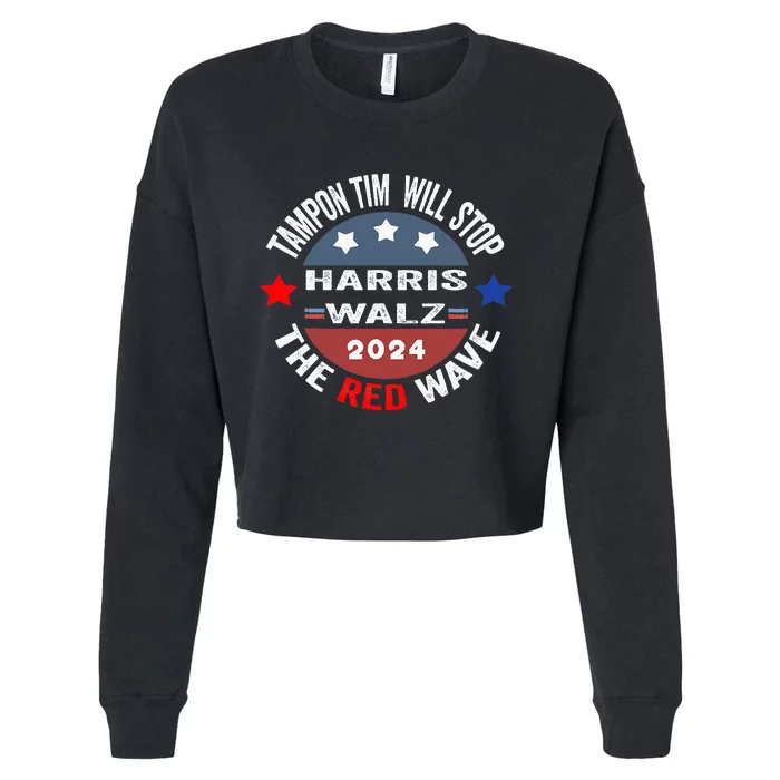 Tampon Tim Will Stop The Red Wave Funny Vote Harris Walz Cropped Pullover Crew