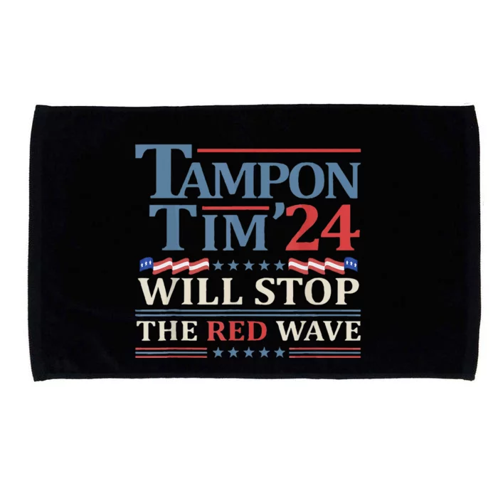 Tampon Tim Will Stop The Red Wave Funny Vote Harris Walz Microfiber Hand Towel