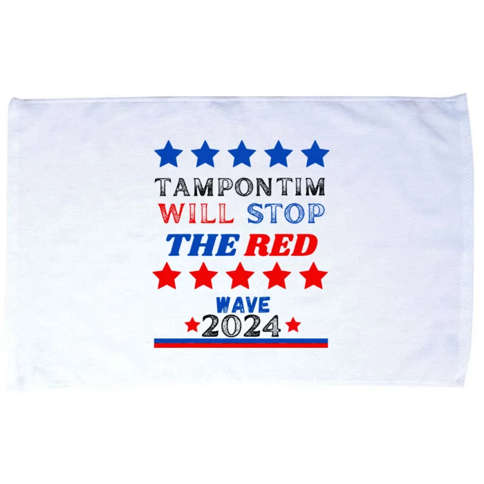 Tampon Tim Will Stop The Red Wave Hat Vote Harris Walz 2024 Microfiber Hand Towel