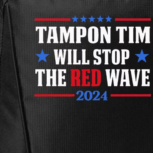 Tampon Tim Will Stop The Wave Funny Political Harris Walz City Backpack