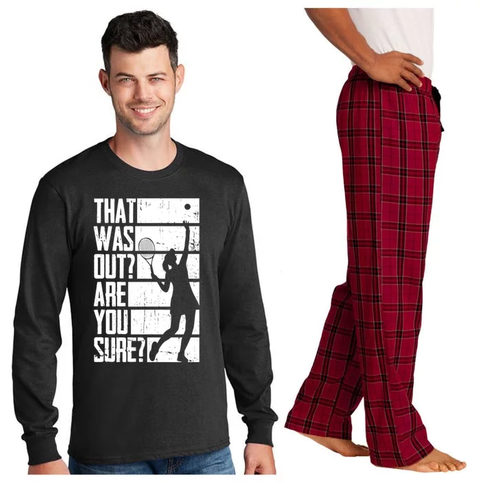 Tennis That Was Out Are You Sure Gift Long Sleeve Pajama Set