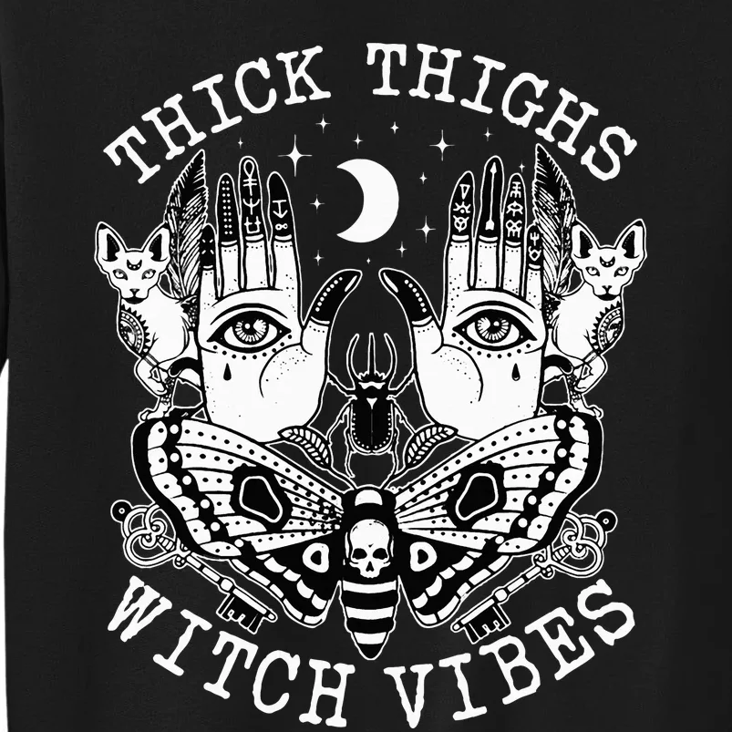 Thick Thighs Witch Vibes Witches Halloween Costume Tall Sweatshirt