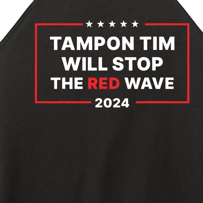 Tampon Tim Will Stop The Red Wave Funny Vote Harris Walz Women’s Perfect Tri Rocker Tank