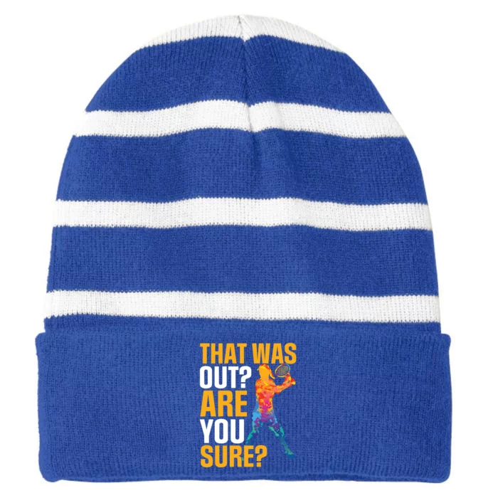 Tennis That Was Out Are You Sure Sport Funny Gift Striped Beanie with Solid Band