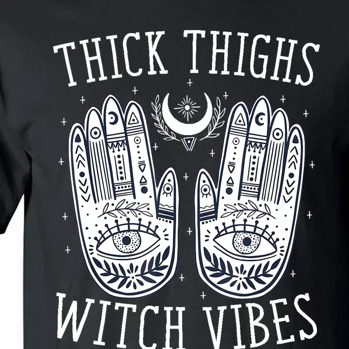 Thick Thighs Witch Vibes Halloween Tall T-Shirt