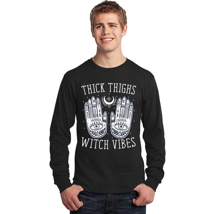 Thick Thighs Witch Vibes Halloween Witch Spooky Witch Halloween Costume Tall Long Sleeve T-Shirt