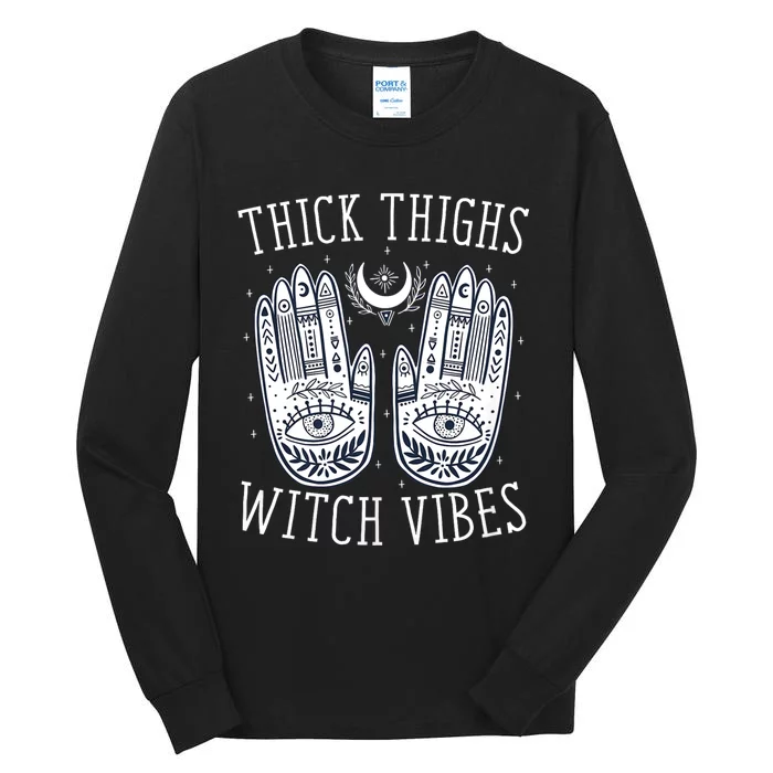 Thick Thighs Witch Vibes Halloween Witch Spooky Witch Halloween Costume Tall Long Sleeve T-Shirt