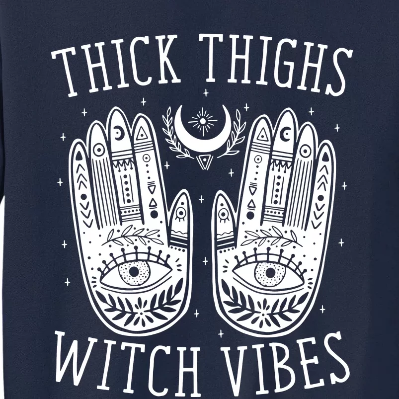 Thick Thighs Witch Vibes Tall Sweatshirt