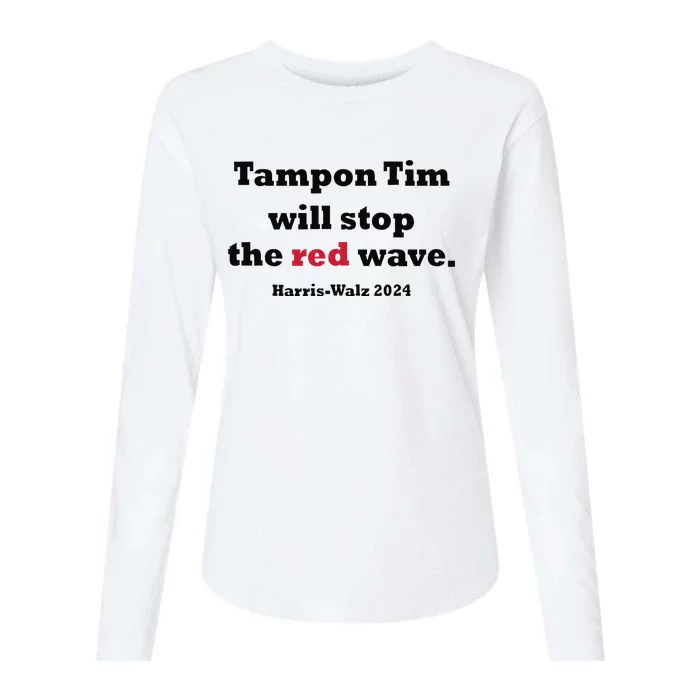 Tampon Tim Will Stop The Red Wave Tim Walz Kamala Harris Womens Cotton Relaxed Long Sleeve T-Shirt