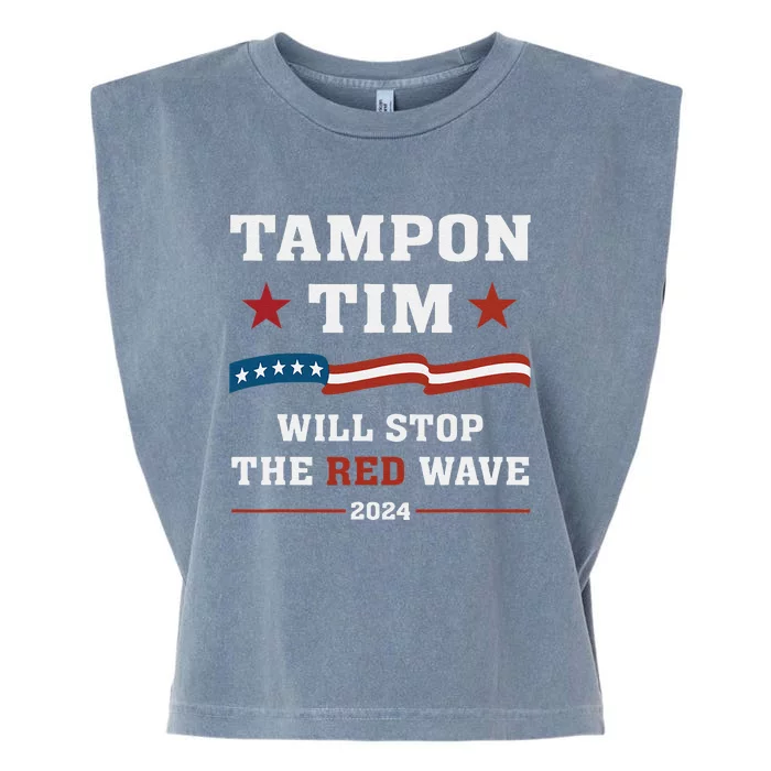 Tampon Tim Will Stop The Red Wave Tim Walz Kamala Harris Garment-Dyed Women's Muscle Tee