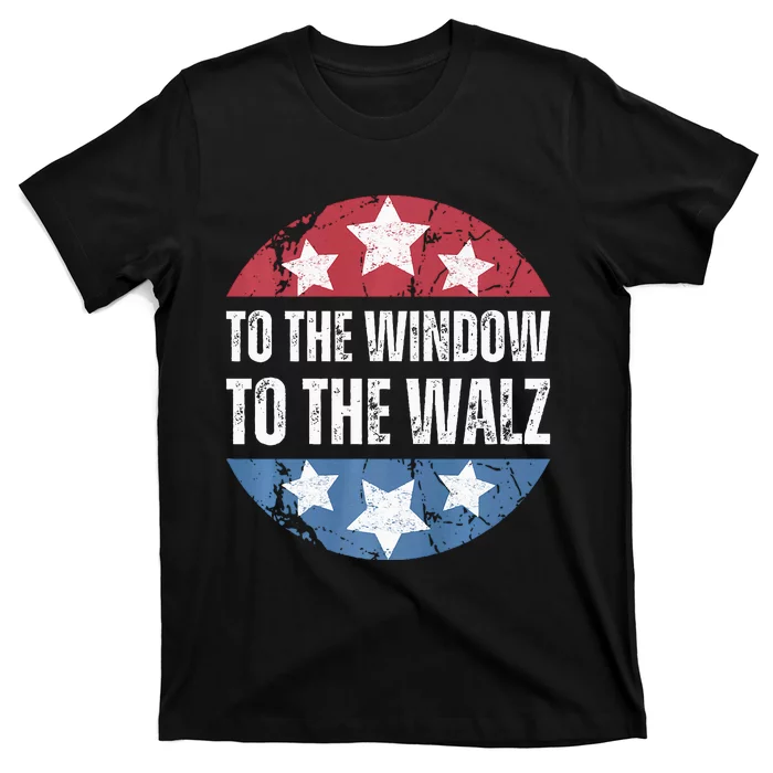 To The Window To The Walz Kamala Harris Tim Walz T-Shirt