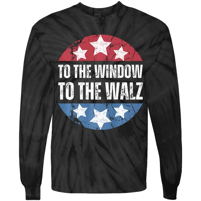 To The Window To The Walz Kamala Harris Tim Walz Tie-Dye Long Sleeve Shirt