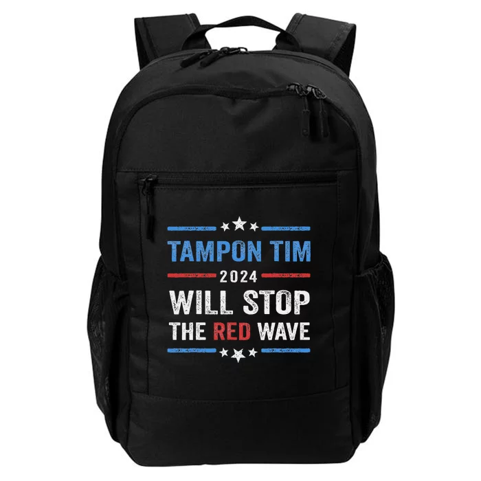 Tampon Tim Will Stop The Red Wave Vote Harris Walz 2024 Daily Commute Backpack