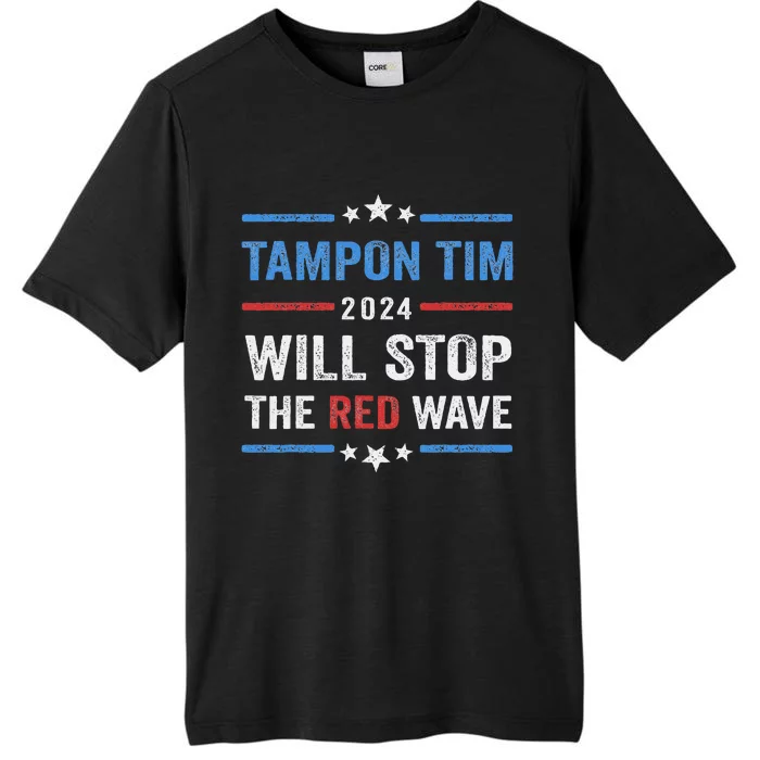 Tampon Tim Will Stop The Red Wave Vote Harris Walz 2024 ChromaSoft Performance T-Shirt