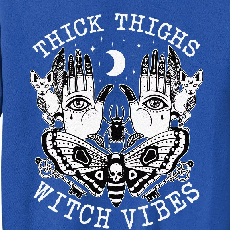 Thick Thighs Witch Vibes Witches Halloween Costume Tall Sweatshirt