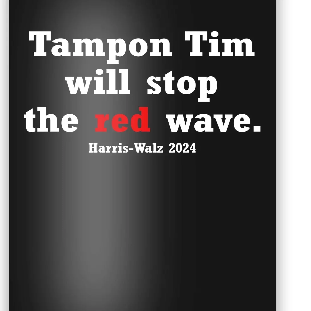 Tampon Tim Will Stops The Red Wave Poster