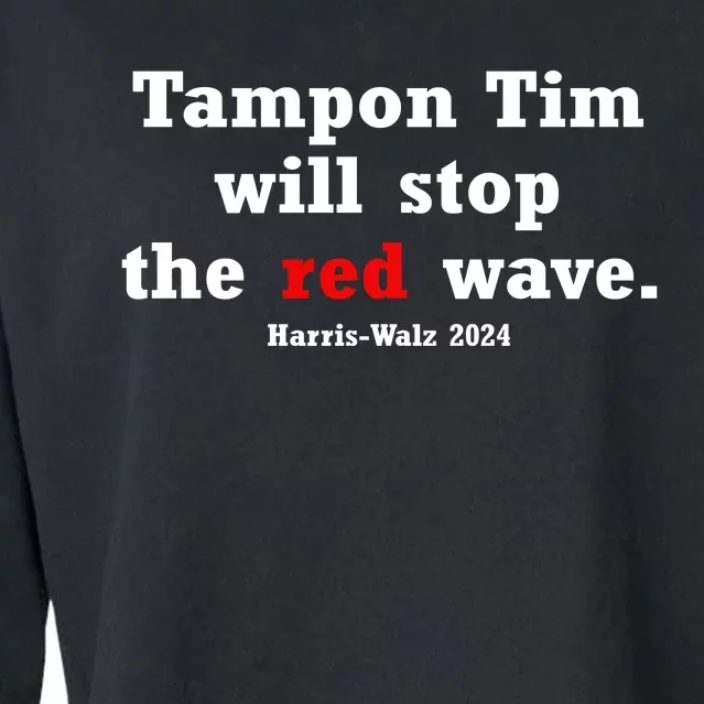 Tampon Tim Will Stops The Red Wave Cropped Pullover Crew