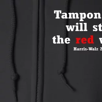 Tampon Tim Will Stops The Red Wave Full Zip Hoodie