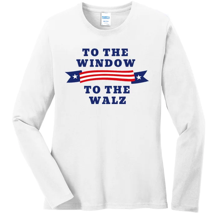 To The Window To The Walz President Kamala Harriss Waltz Ladies Long Sleeve Shirt