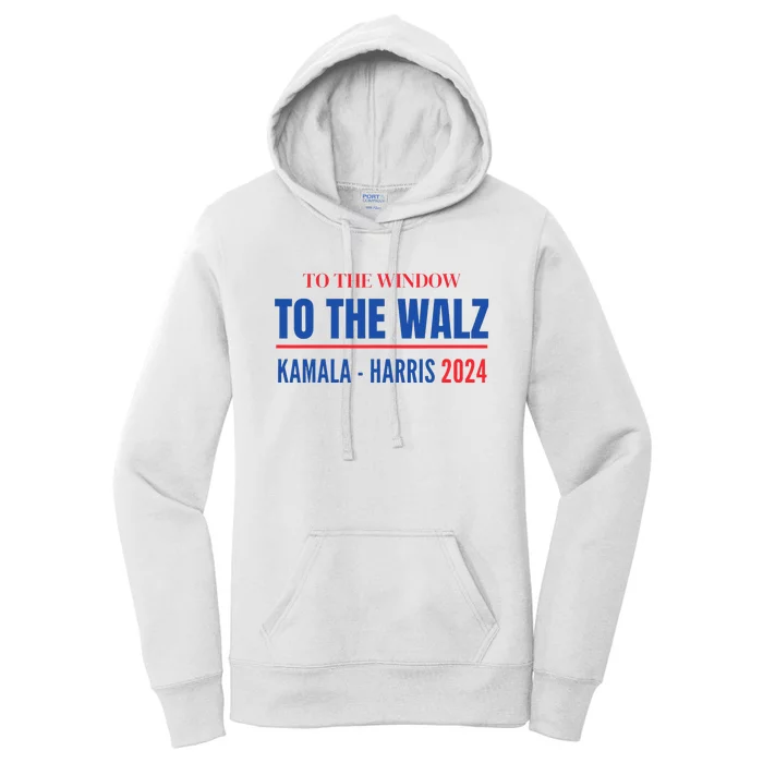 To The Window To The Waltz Walz Kamala Harris Tim Waltz Walz Women's Pullover Hoodie